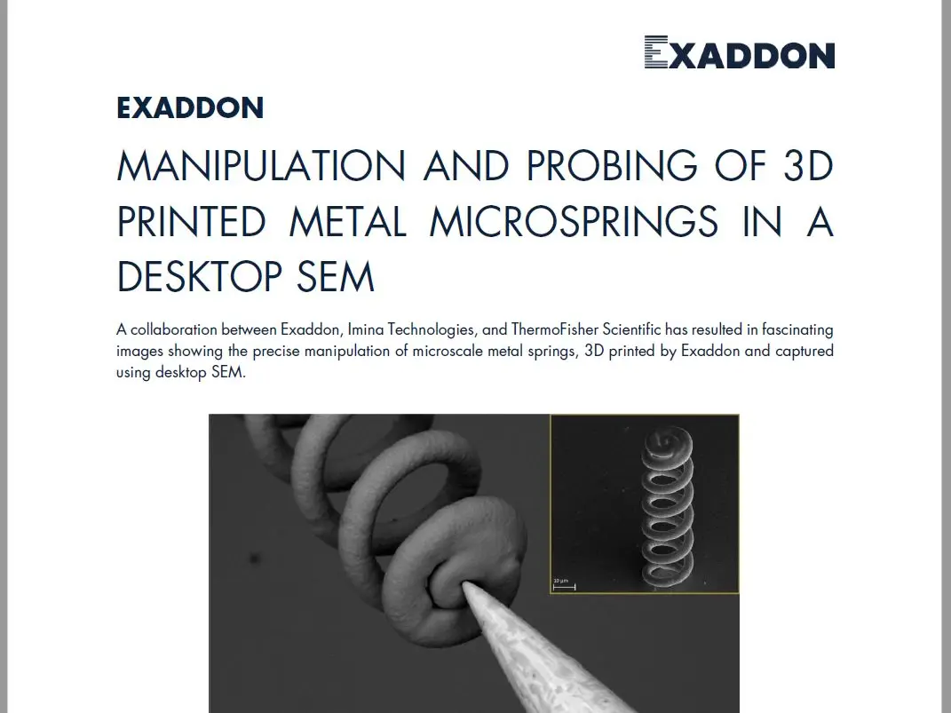 A preview of the new collaborative report betweeen Exaddon, Imina Technologies, and ThermoFisher Scientific, detailing manipulation of microscale 3D printed metal springs.